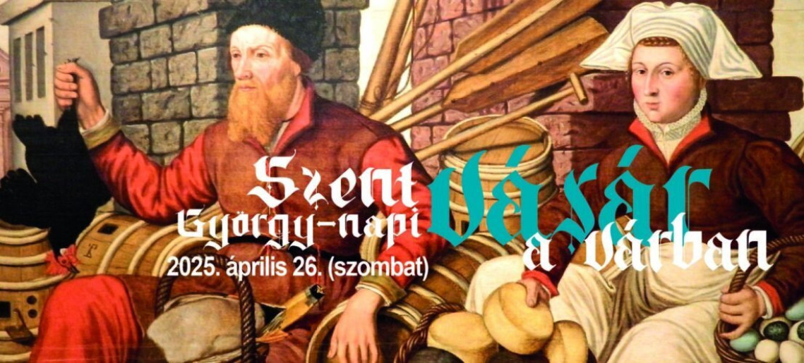 Szent György-napi vásár a Gyulai Várban